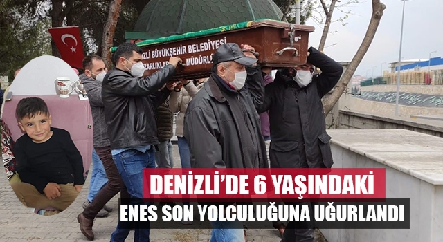 Denizli'de beton bloğun altında can veren Enes toprağa verildi