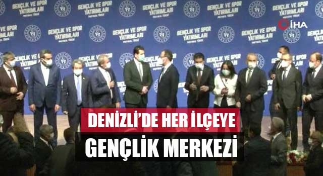 Denizli’de her ilçeye gençlik merkezi