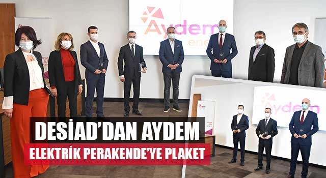 DESİAD’dan Aydem Elektrik Perakende’ye plaket