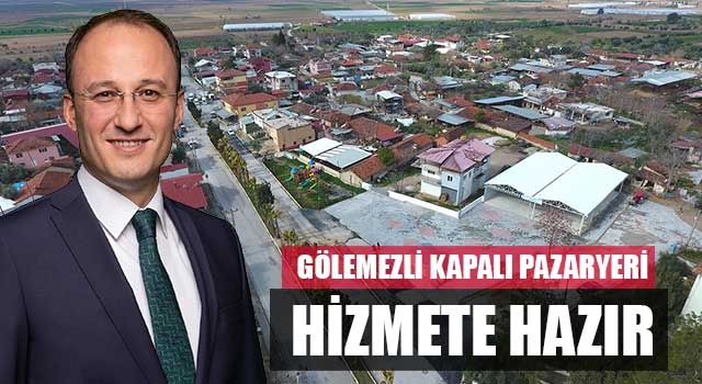 Gölemezli Kapalı Pazaryeri Hizmete Hazır