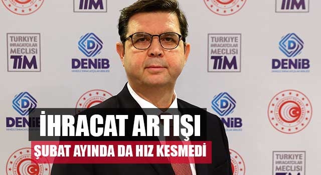 İhracat artışı şubat ayında da hız kesmedi