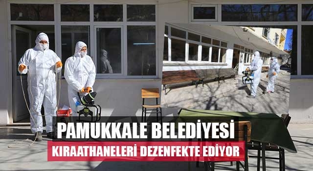Pamukkale Belediyesi Kıraathaneleri Dezenfekte Ediyor