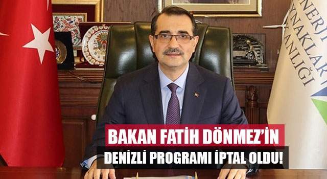 Bakan Dönmez’in Denizli programı ileri tarihe ertelendi