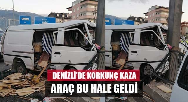 Denizli’de korkunç kaza araç bu hale geldi