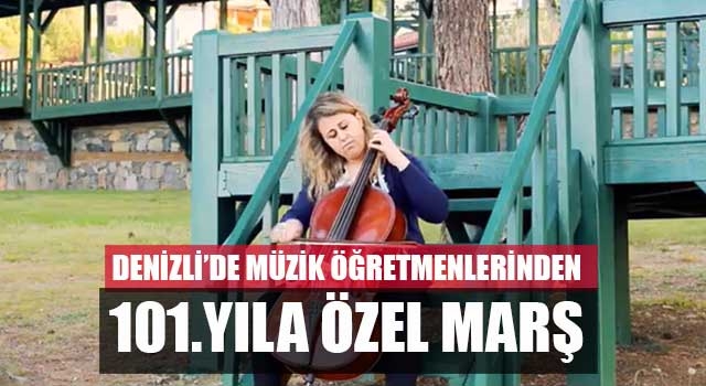 Denizli’de müzik öğretmenlerinden 101.yıla özel marş