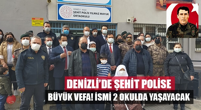 Denizli'de Şehit Polis Yılmaz Mayuk’un ismi 2 okulda yaşatılacak