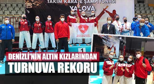 Denizli'nin altın kızlarından turnuva rekoru