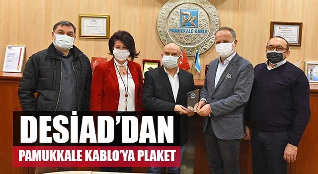 DESİAD’dan Pamukkale Kablo’ya plaket