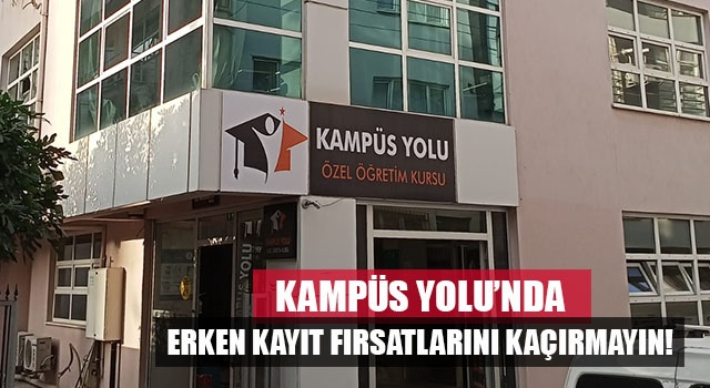 Kampüs Yolu’nda erken kayıt indirimlerini kaçırmayın!