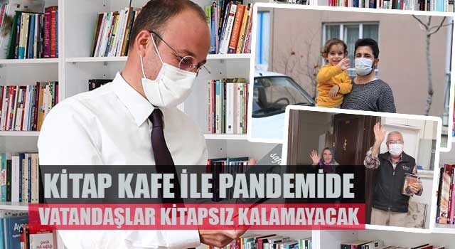 Kitap Kafe ile pandemide vatandaşlar kitapsız kalamayacak
