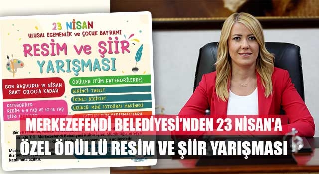Merkezefendi Belediyesi’nden 23 Nisan'a Özel Ödüllü Resim Ve Şiir Yarışması