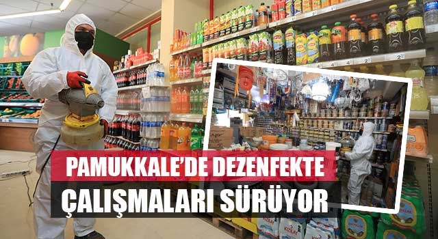 Pamukkale’de dezenfekte çalışmaları devam ediyor