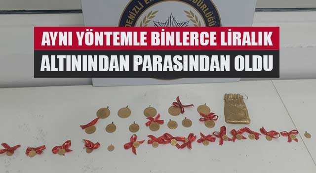 Aynı yöntemle binlerce liralık altınından parasından oldu