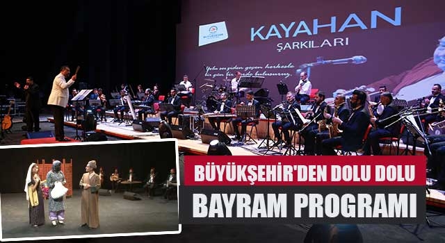 Büyükşehir'den dolu dolu bayram programı