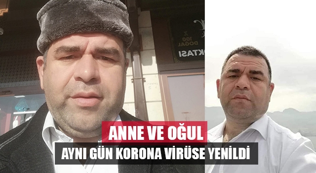 Denizli'de anne ve oğul aynı gün korona virüse yenildi