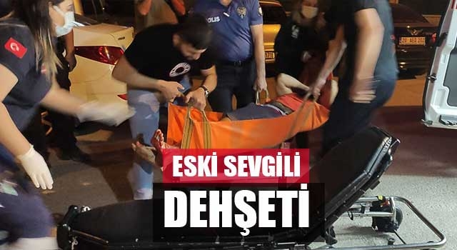 Denizli’de eski sevgili dehşeti
