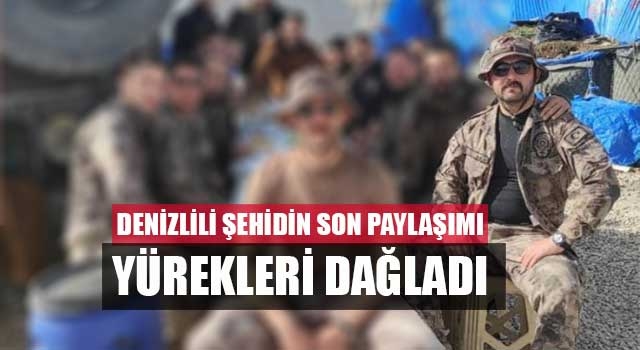 Denizlili Şehit Veli Kabalay Son Paylaşımı Yürekleri Dağladı