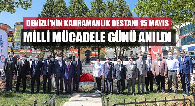 Denizli'nin kahramanlık destanı 15 Mayıs Milli Mücadele Günü anıldı