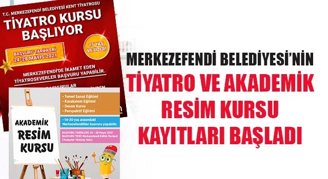 Merkezefendi Belediyesi’nin  Tiyatro Ve Akademik Resim Kursu Kayıtları Başladı