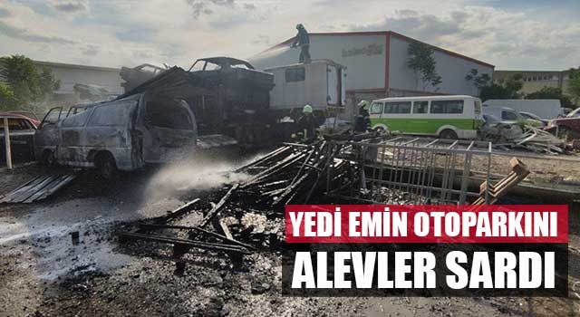Yedi emin otoparkını alevler sardı