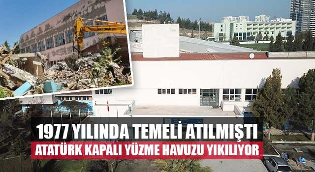 1977 yılında temeli atılmıştı Atatürk Kapalı Yüzme Havuzu yıkılıyor