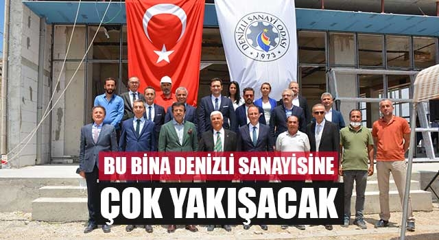 Bu bina Denizli sanayisine çok yakışacak