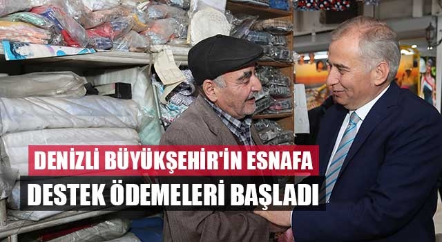 Denizli Büyükşehir'in esnafa destek ödemeleri başladı