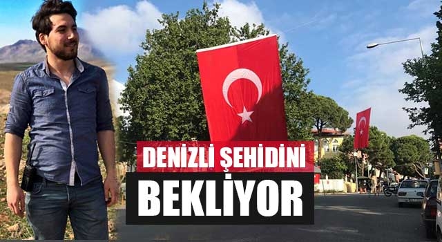 Denizli şehidini bekliyor