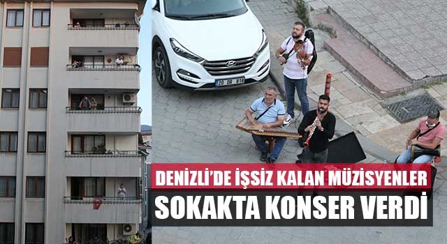 Denizli’de işsiz kalan müzisyenler sokakta konser verdi