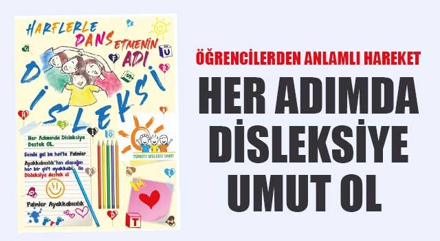 Denizli’de üniversite öğrencilerinden ‘Disleksi’ hastası çocuklar için örnek kampanya 