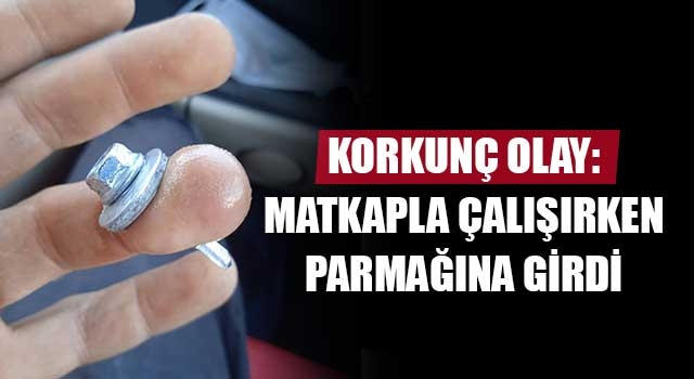 Korkunç olay: Matkapla çalışırken parmağına saplandı!