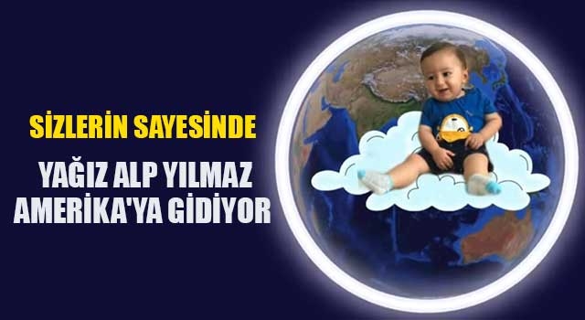 Yağız Alp Yılmaz için başlatılan kampanya sonuç verdi