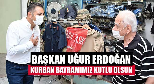 Başkan Uğur Erdoğan Kurban Bayramımız Kutlu Olsun