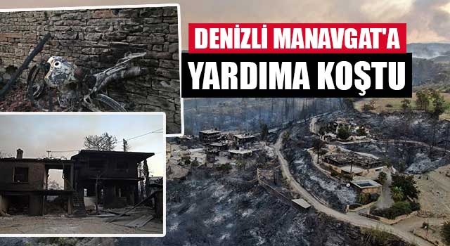 Denizli Manavgat'a yardıma koştu