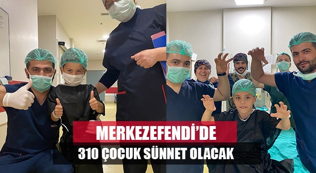 Denizli'de 310 Çocuk Merkezefendi Belediye tarafından sünnet ettirilecek