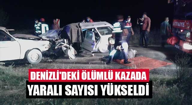 Denizli'deki ölümlü kazada yaralı sayısı yükseldi