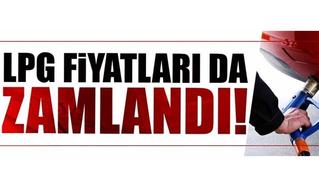 LPG fiyatlarına zam!