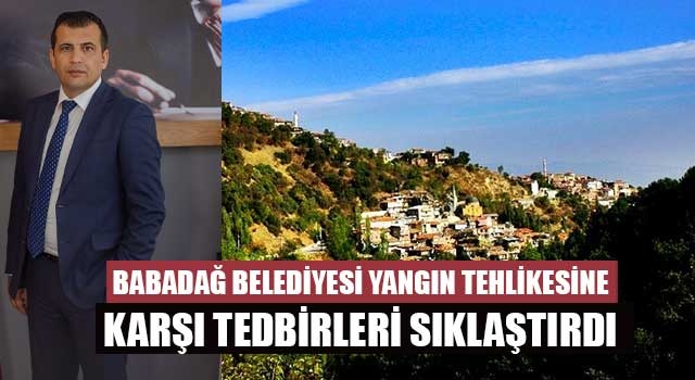 Babadağ Belediyesi Yangın Tehlikesine Karşı Tedbirleri Sıklaştırdı