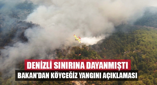 Denizli sınırına dayanan Köyceğiz yangını 15 gün sonra kontrol altında