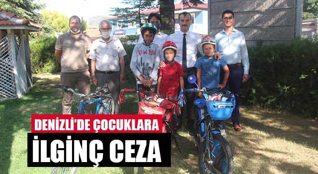 Denizli’de çocuklara ilginç ceza
