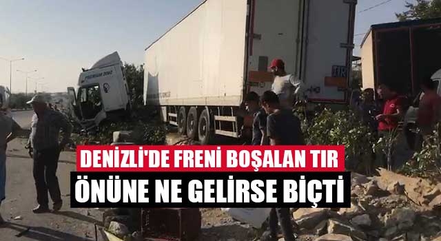 Denizli'de Freni boşalan tır önüne ne gelirse biçti