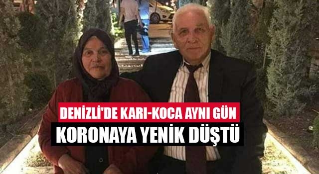 Denizli'de Karı-koca aynı gün koronaya yenik düştü