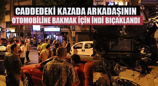 Denizli'de kazada 8 araç zarar gördü 3 kişi bıçaklandı