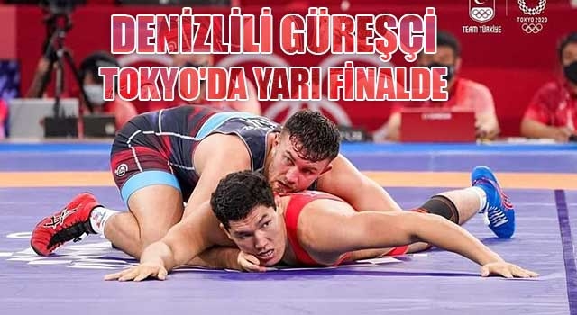 Denizlili Güreşçi Tokyo'da Yarı Finalde