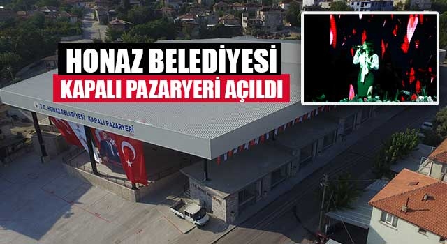 Honaz Belediyesi Kapalı Pazaryeri Açıldı