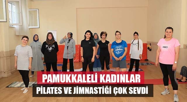 Pamukkaleli Kadınlar Pilates Ve Jimnastiği Çok Sevdi