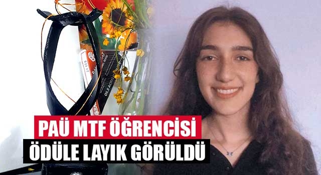 PAÜ MTF Öğrencisi Ödüle Layık Görüldü