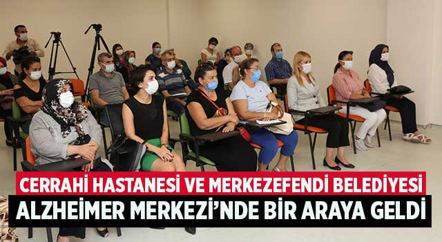 Cerrahi Hastanesi ve Merkezefendi Belediyesi Alzheimer Merkezi’nde bir araya geldi