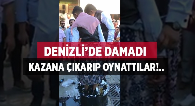 Denizli'de damat kadın giysisi giyip kara kazanın üzerinde oynadı