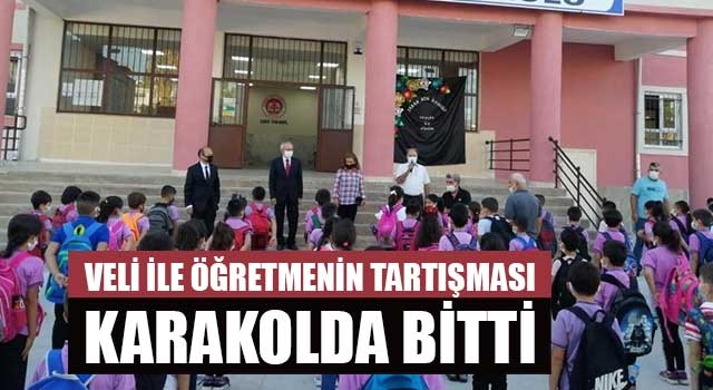 Denizli'de Veli ile öğretmenin tartışması karakolda bitti